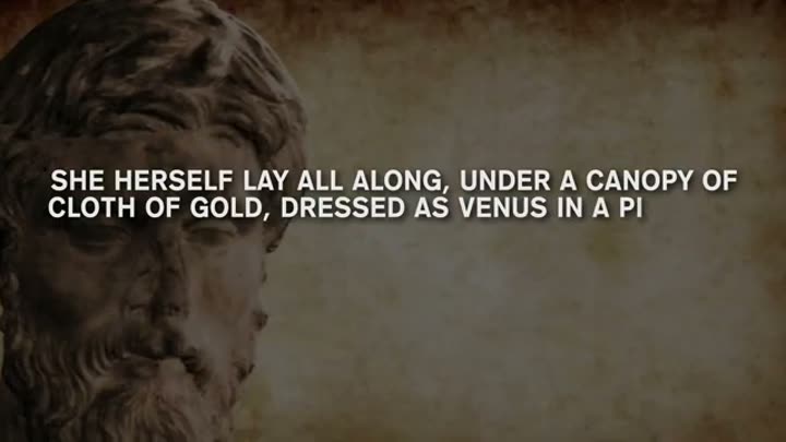 Text describing Cleopatra's opulent arrival, dressed as Venus, captivating Mark Antony.